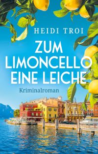 troi heidi zum limoncello eine leiche